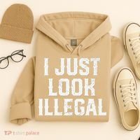 Cinco De Mayo I JUST LOOK ILLEGAL Mexican Funny Hoodie thumb 4