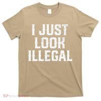 Cinco De Mayo I JUST LOOK ILLEGAL Mexican Funny T-Shirt thumb 0