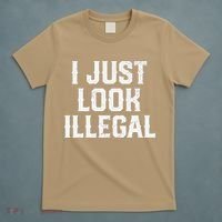 Cinco De Mayo I JUST LOOK ILLEGAL Mexican Funny T-Shirt thumb 5