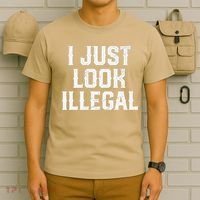 Cinco De Mayo I JUST LOOK ILLEGAL Mexican Funny T-Shirt thumb 6