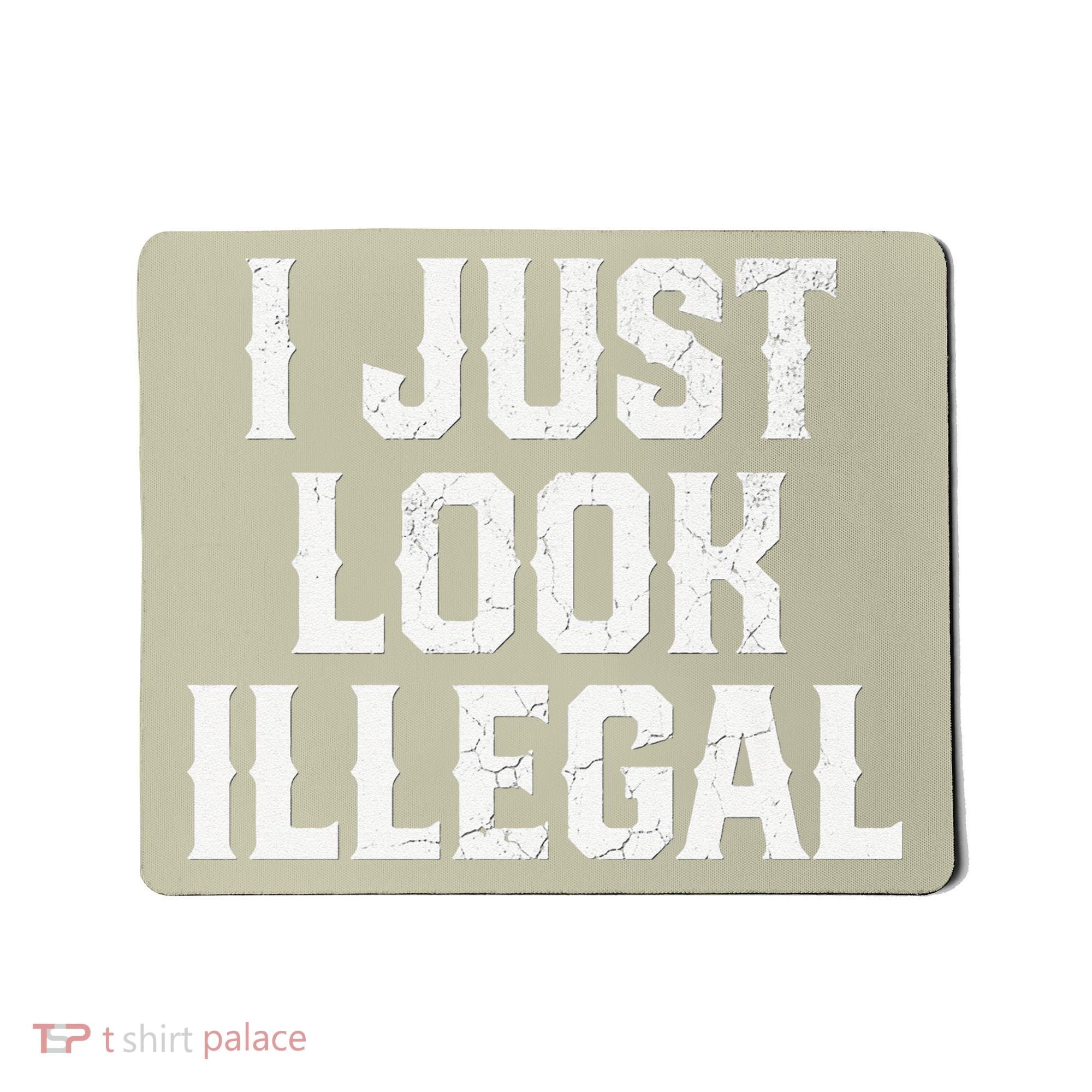 Cinco De Mayo I JUST LOOK ILLEGAL Mexican Funny Mousepad