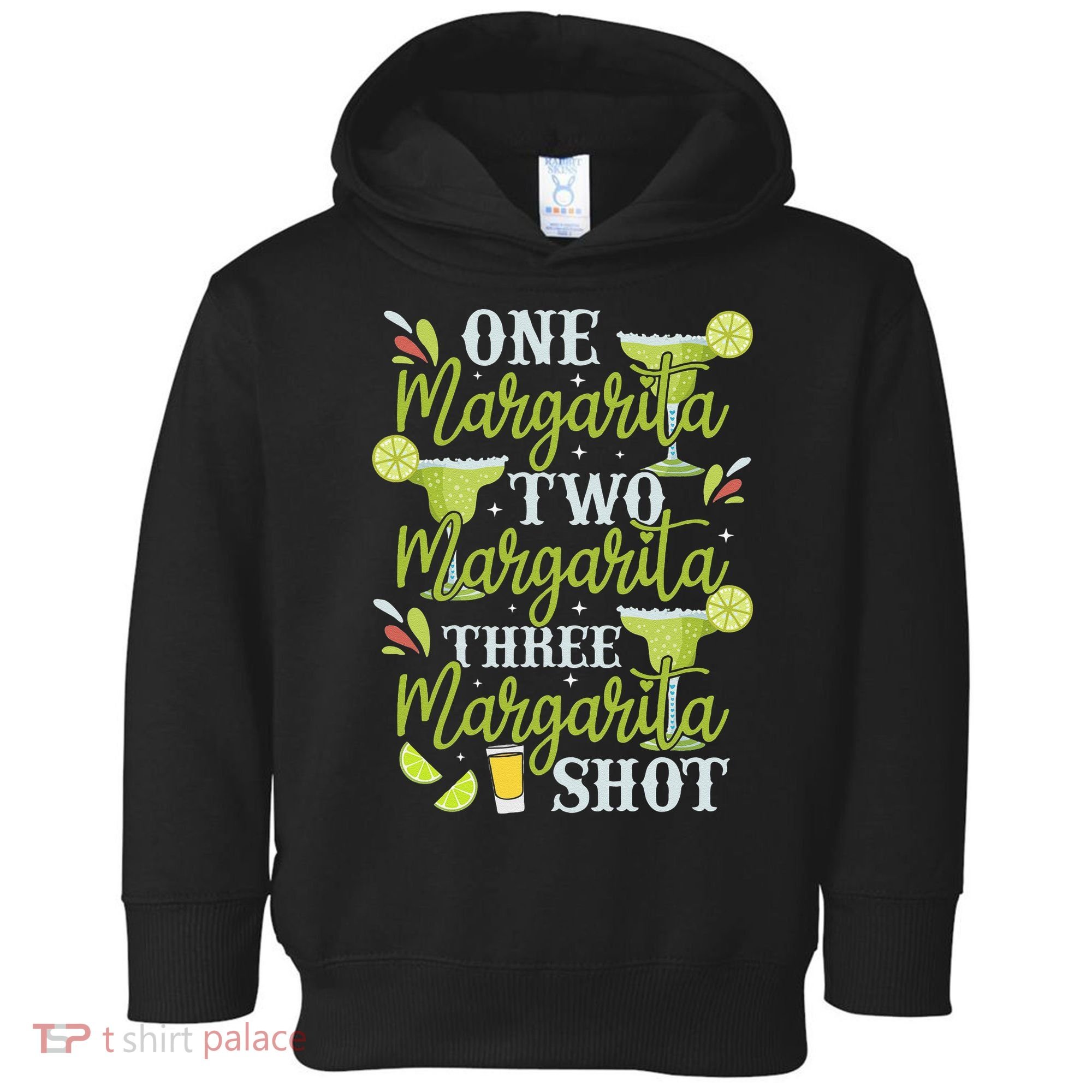 Cinco De Mayo One Margarita Two Margarita Three Margarita Toddler Hoodie