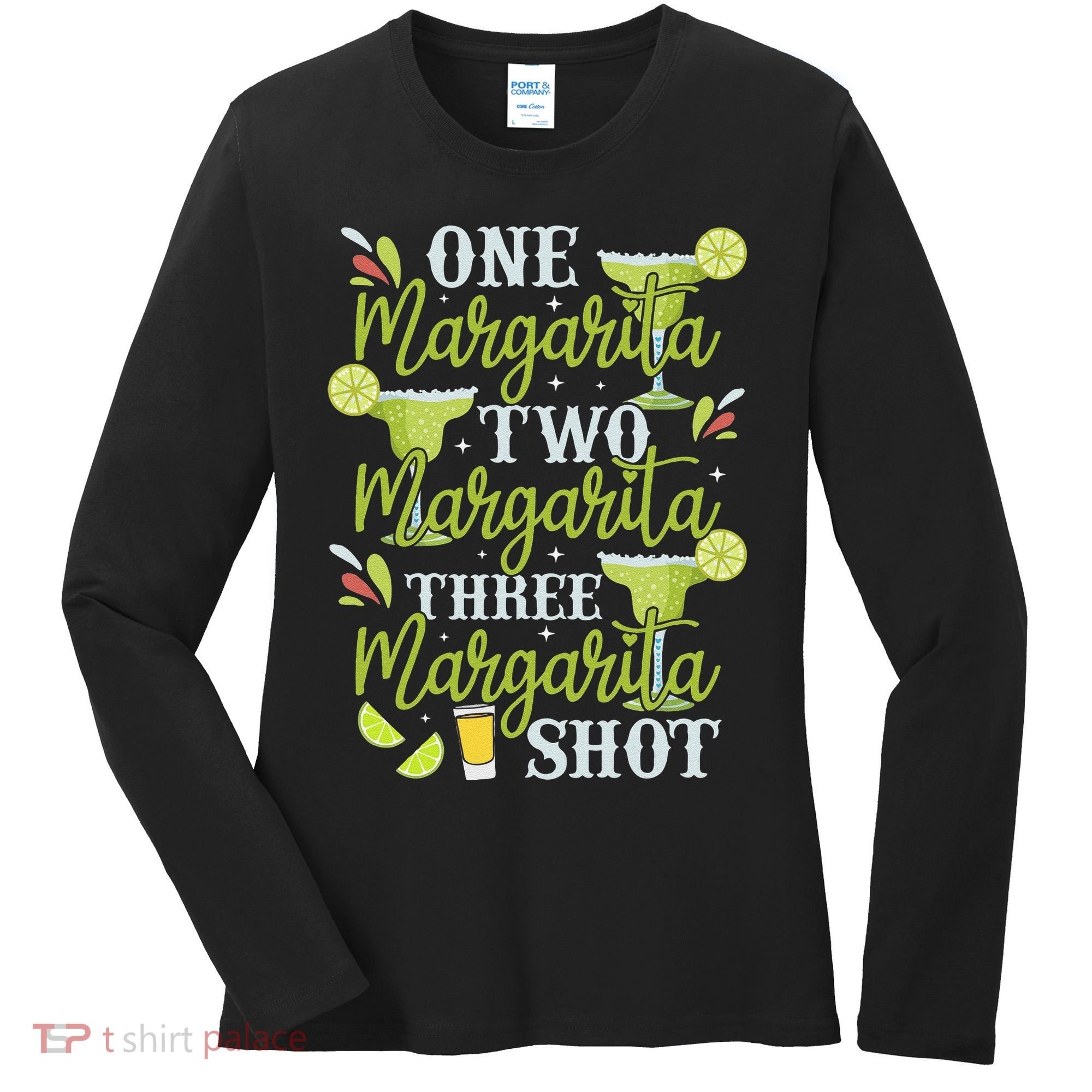 Cinco De Mayo One Margarita Two Margarita Three Margarita Women's Long Sleeve Shirt