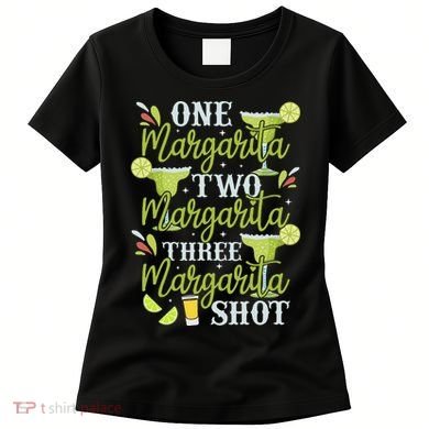 Cinco De Mayo One Margarita Two Margarita Three Margarita Women's T-Shirt