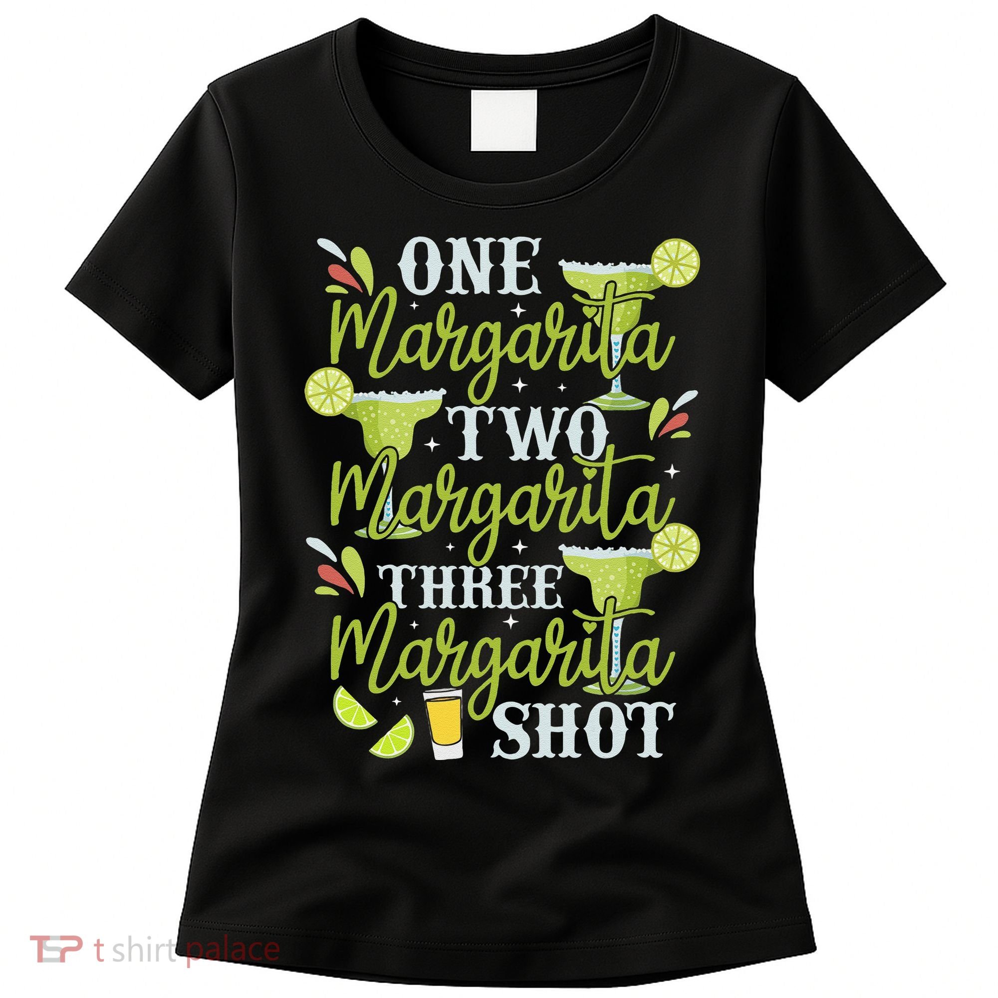 Cinco De Mayo One Margarita Two Margarita Three Margarita Women's T-Shirt