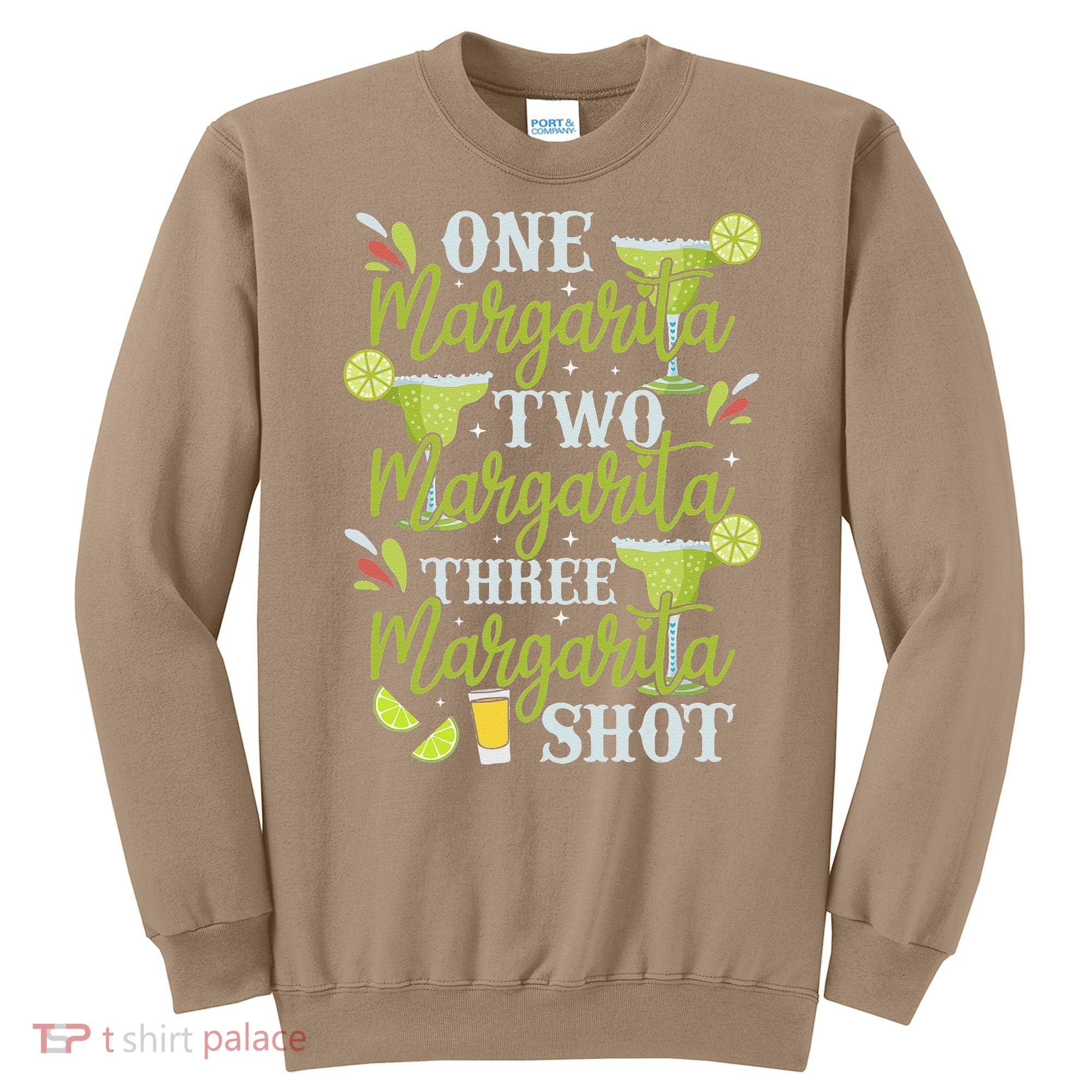 Cinco De Mayo One Margarita Two Margarita Three Margarita Sweatshirt