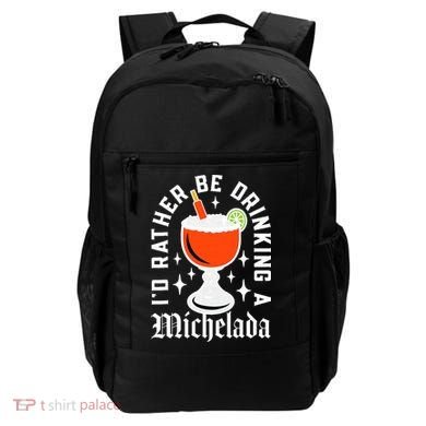 Cinco De Mayo I'd Rather Be Drinking A Michelada Backpack