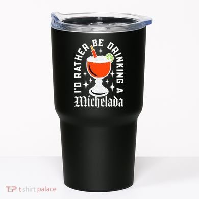 Cinco De Mayo I'd Rather Be Drinking A Michelada Tumbler