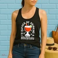 Cinco De Mayo I'd Rather Be Drinking A Michelada Women's Tank Top thumb 2