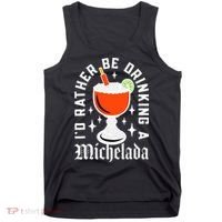 Cinco De Mayo I'd Rather Be Drinking A Michelada Tank Top thumb 0