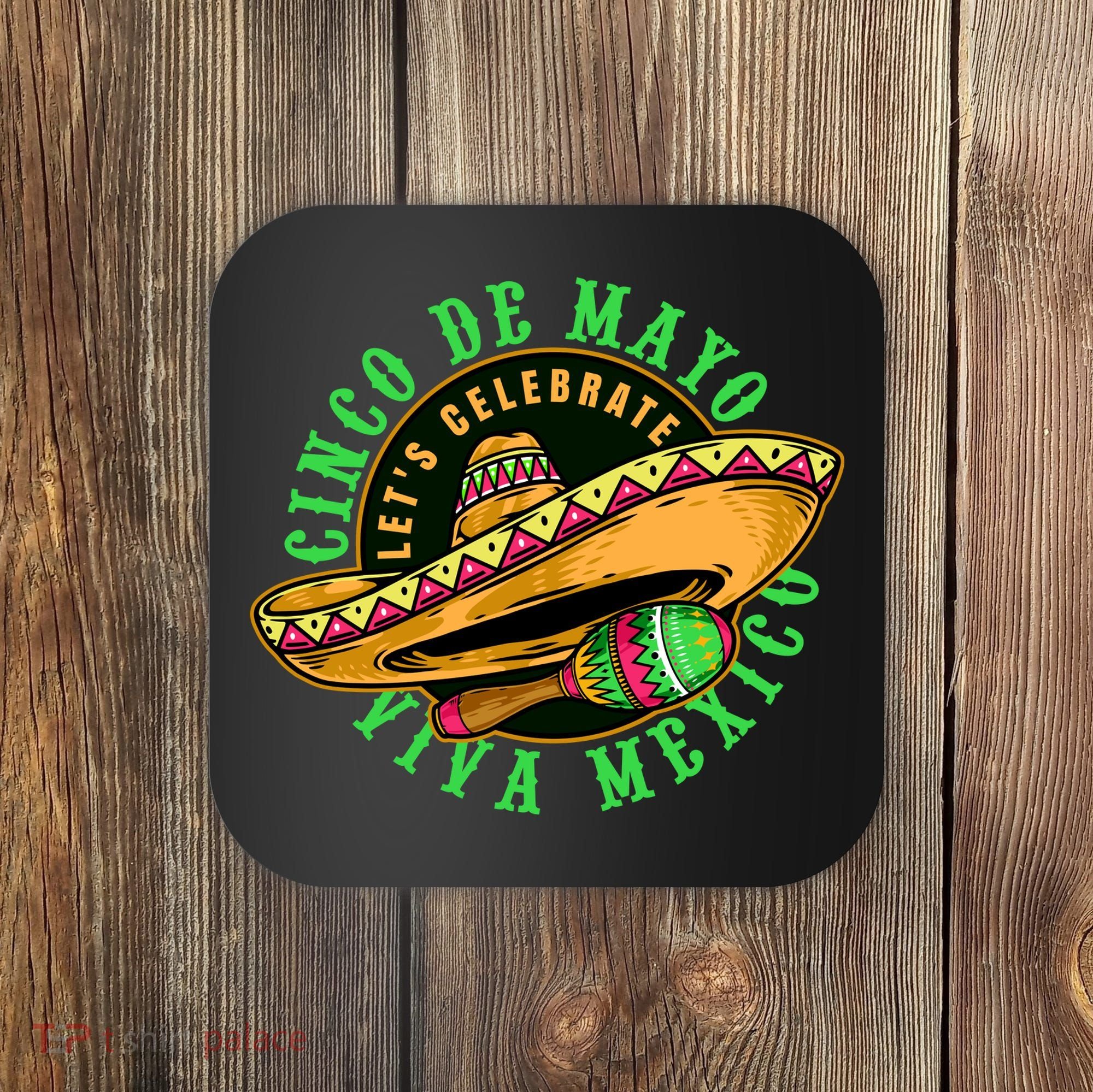 Cinco De Mayo Viva Mexico Coaster
