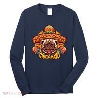 Cinco De Mayo Cute Pug Long Sleeve Shirt thumb 0