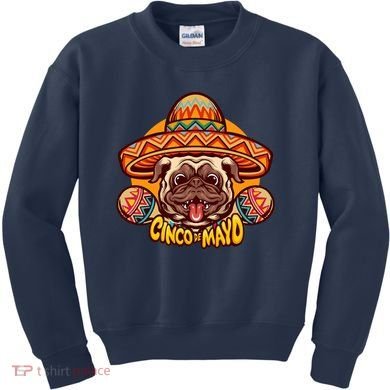 Cinco De Mayo Cute Pug Kids Sweatshirt