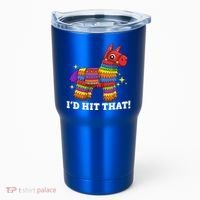 Cinco De Mayo Id Hit That Funny Pinata Tumbler thumb 0