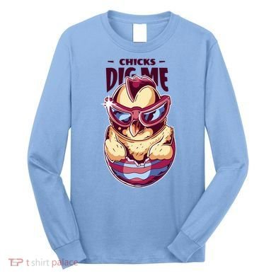 Chicks Dig Me Funny Long Sleeve Shirt