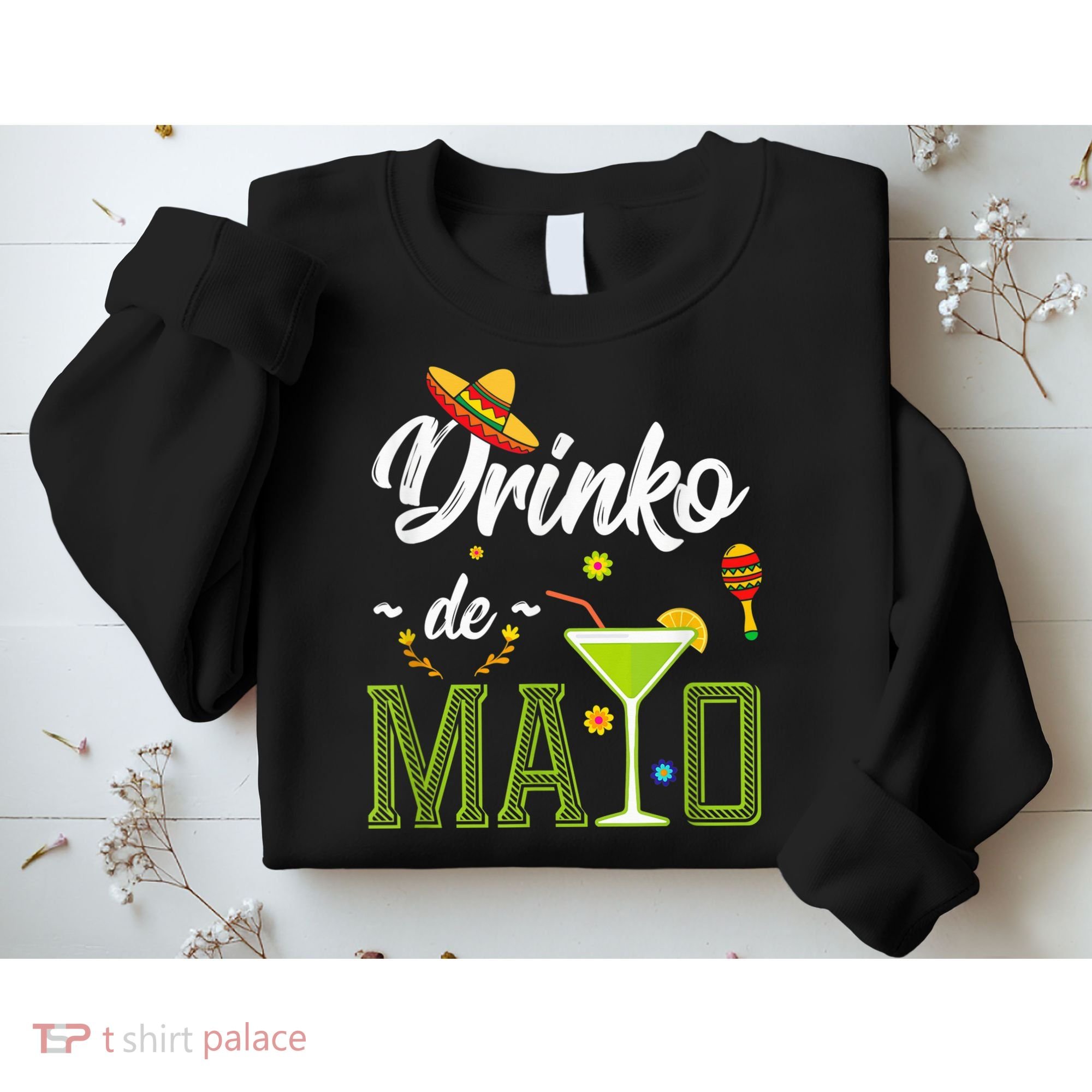 Cinco De Mayo Shirt Drinko De Mayo Fiesta Mexican Party Sweatshirt