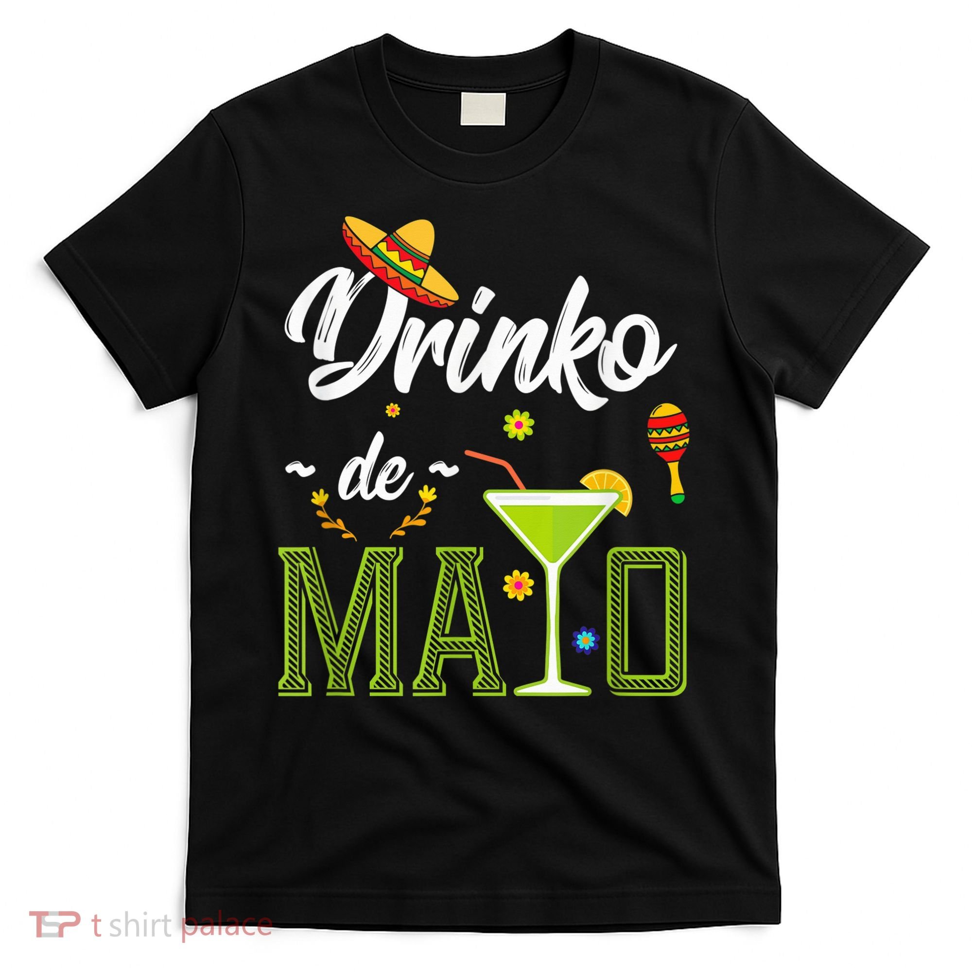 Cinco De Mayo Shirt Drinko De Mayo Fiesta Mexican Party T-Shirt