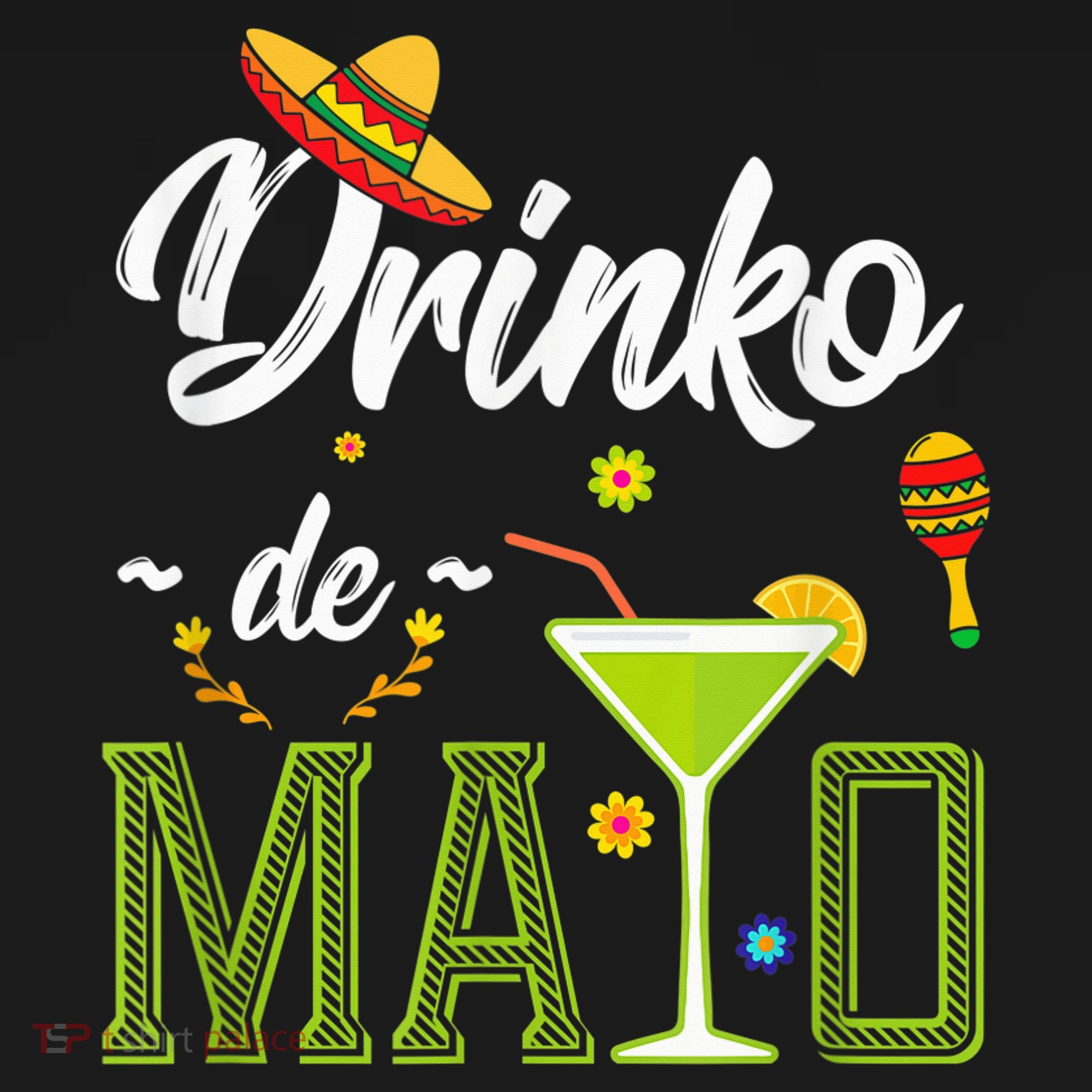 Cinco De Mayo Shirt Drinko De Mayo Fiesta Mexican Party T-Shirt