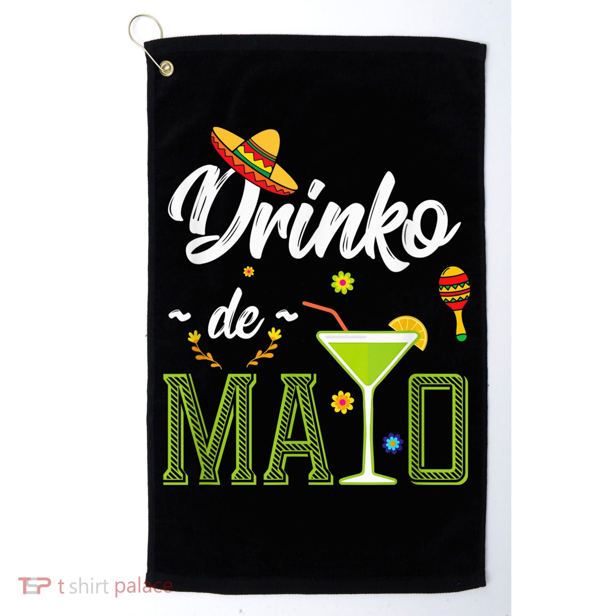 Cinco De Mayo Shirt Drinko De Mayo Fiesta Mexican Party Golf Towel