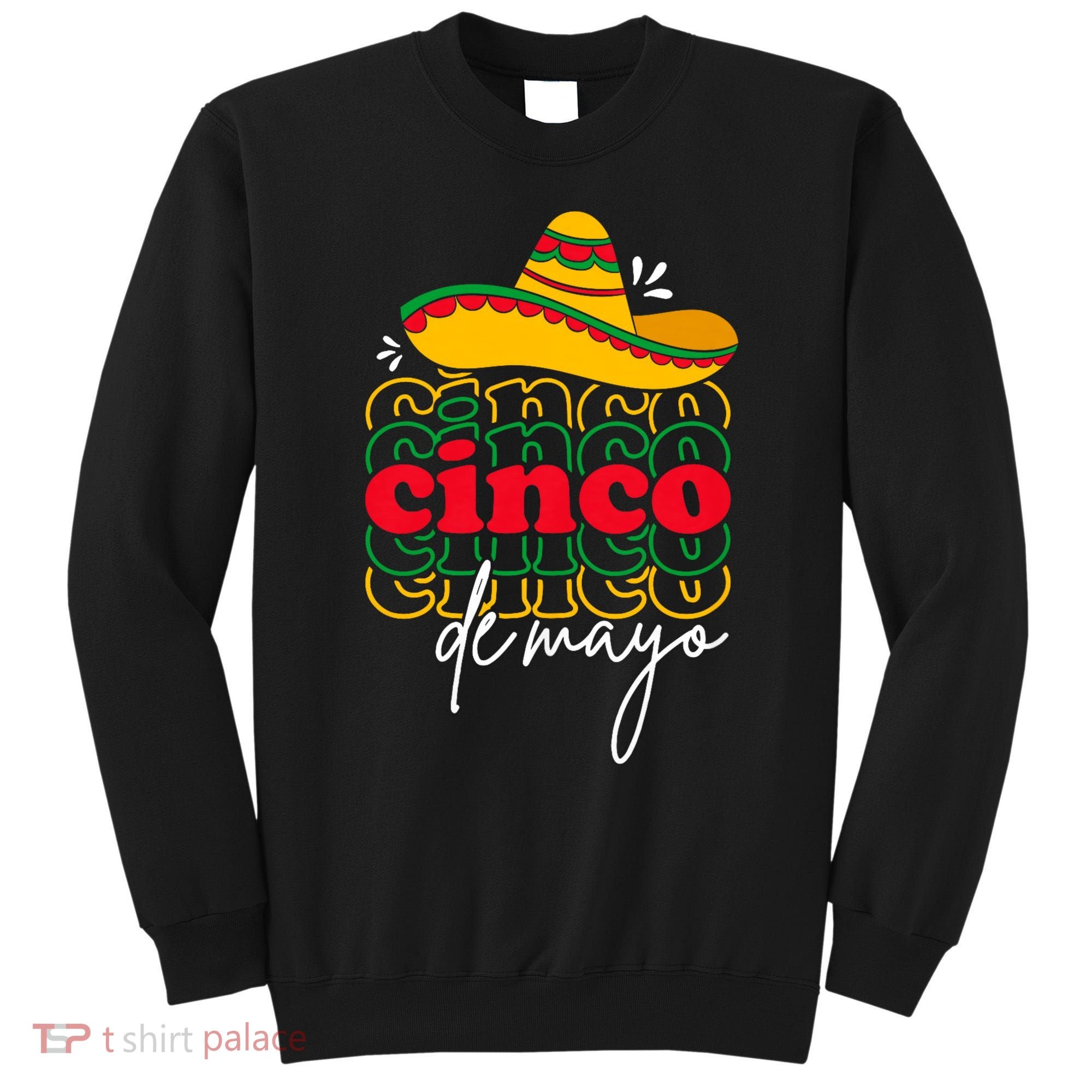 Cinco De Mayo Mexican Fiesta 5 De Mayo Sweatshirt