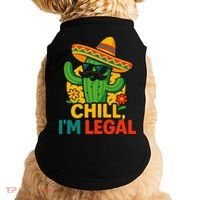Cinco De Mayo Mexican Immigrant Chill Im Legal Funny Doggie Tank thumb 0