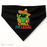 Cinco De Mayo Mexican Immigrant Chill Im Legal Funny USA-Made Doggie Bandana thumb 0
