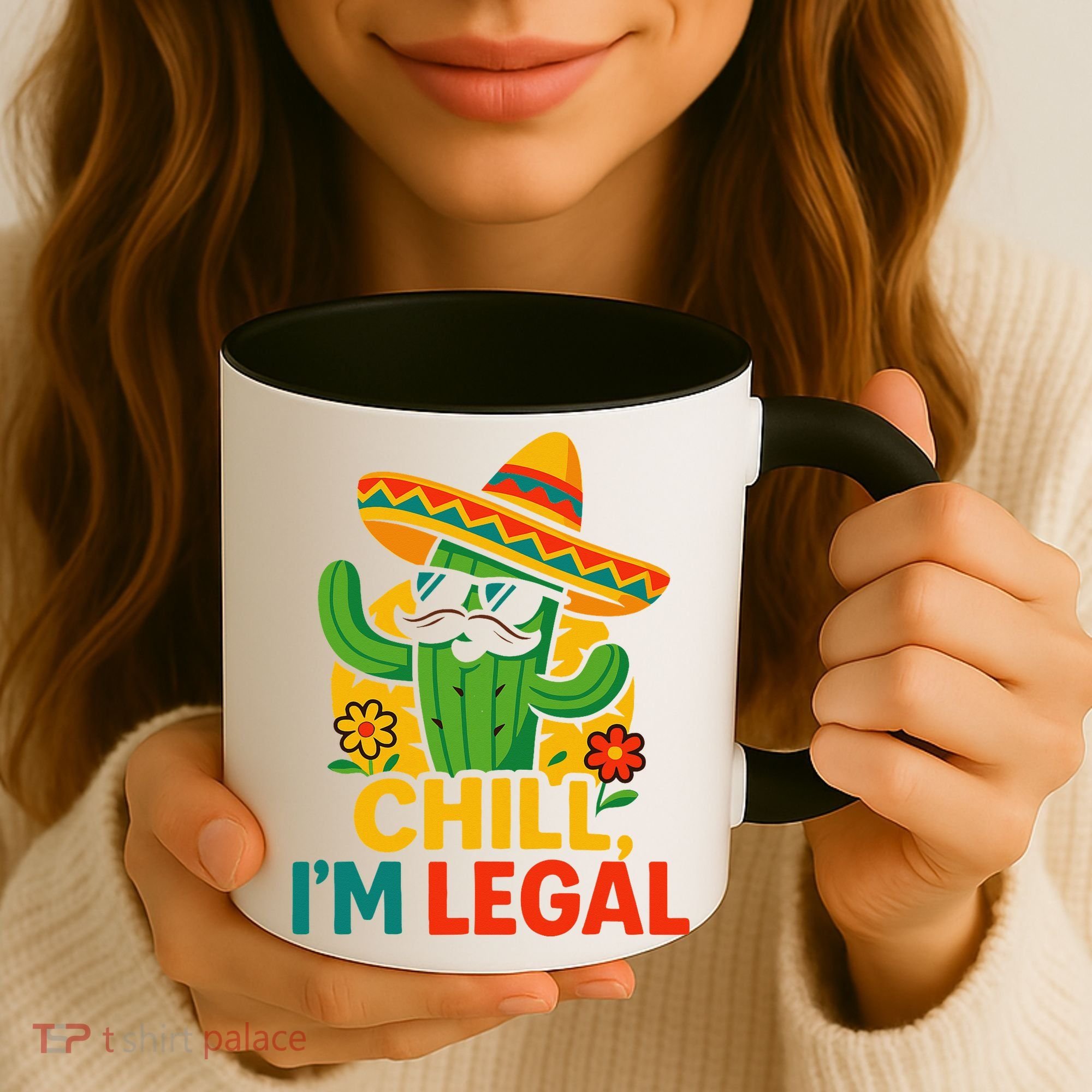 Cinco De Mayo Mexican Immigrant Chill Im Legal Funny Coffee Mug