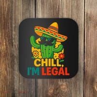 Cinco De Mayo Mexican Immigrant Chill Im Legal Funny Coaster thumb 0