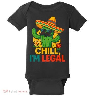 Cinco De Mayo Mexican Immigrant Chill Im Legal Funny Baby Bodysuit