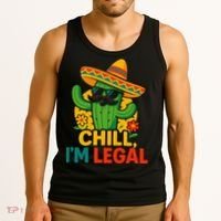 Cinco De Mayo Mexican Immigrant Chill Im Legal Funny Tank Top thumb 3