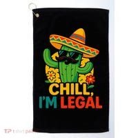 Cinco De Mayo Mexican Immigrant Chill Im Legal Funny Golf Towel thumb 0