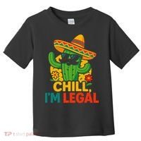 Cinco De Mayo Mexican Immigrant Chill Im Legal Funny Toddler T-Shirt thumb 0