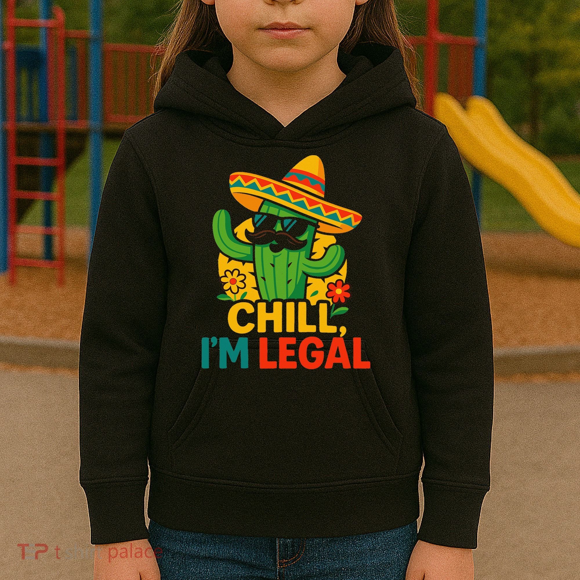 Cinco De Mayo Mexican Immigrant Chill Im Legal Funny Kids Hoodie