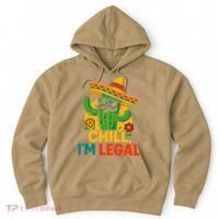 Cinco De Mayo Mexican Immigrant Chill Im Legal Funny Hoodie thumb 0