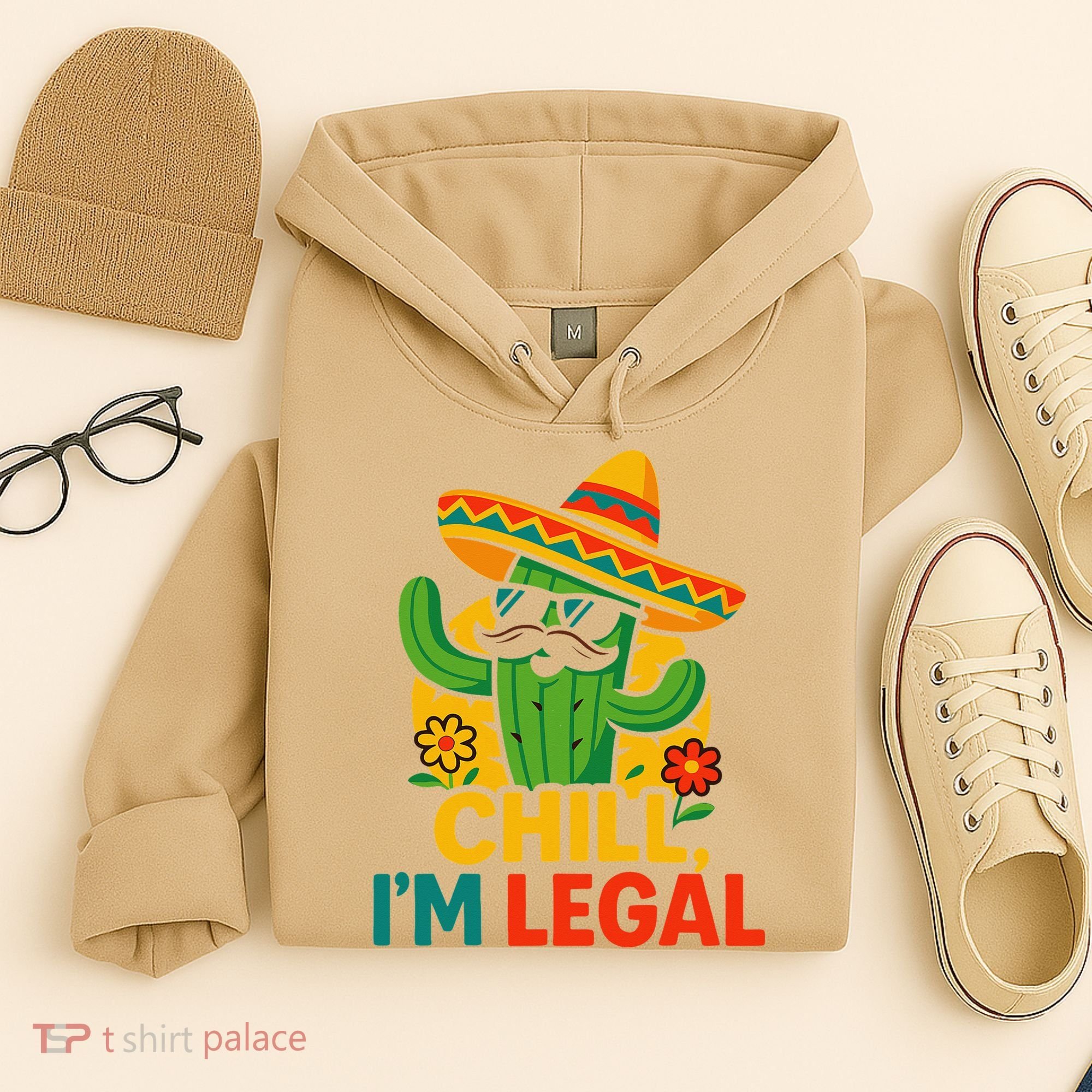 Cinco De Mayo Mexican Immigrant Chill Im Legal Funny Hoodie
