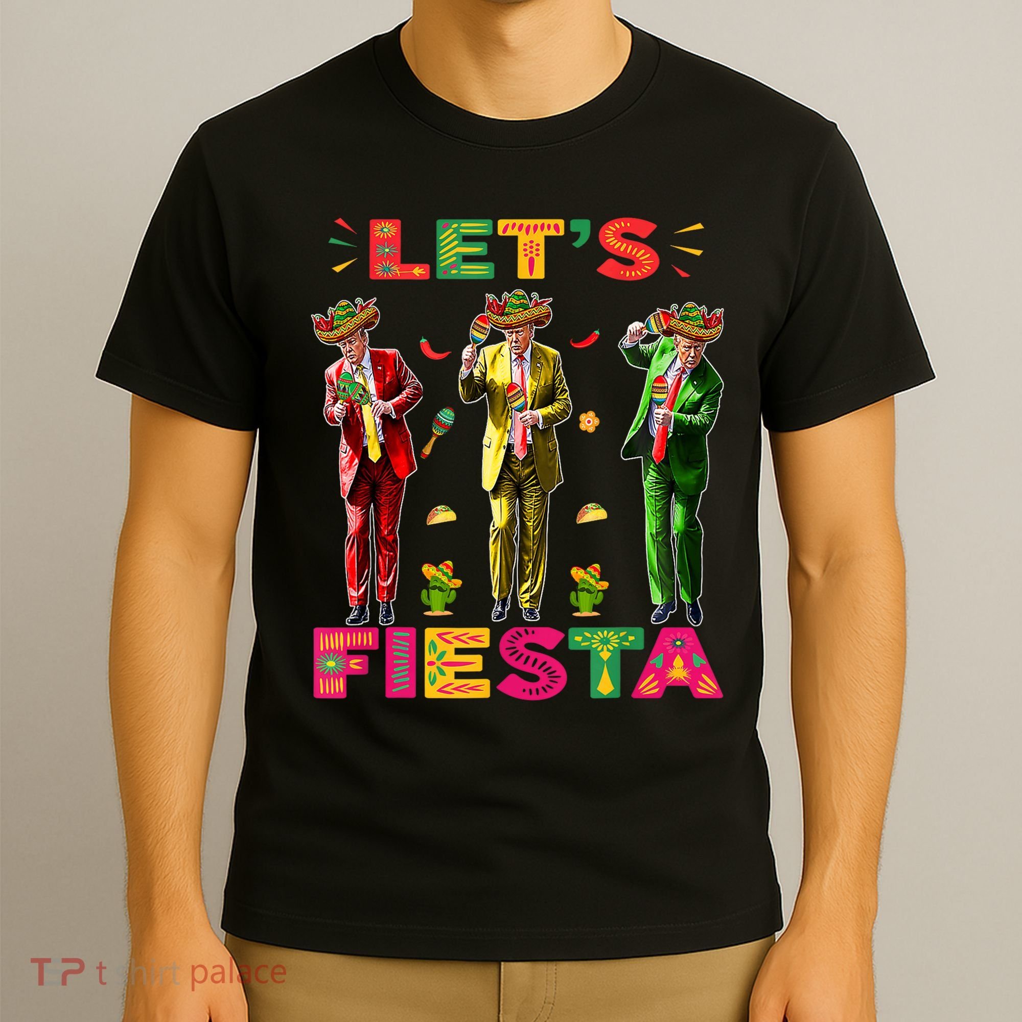 Cinco De Mayo Trump Taco Funny Dancing Trump Let's Fiesta T-Shirt