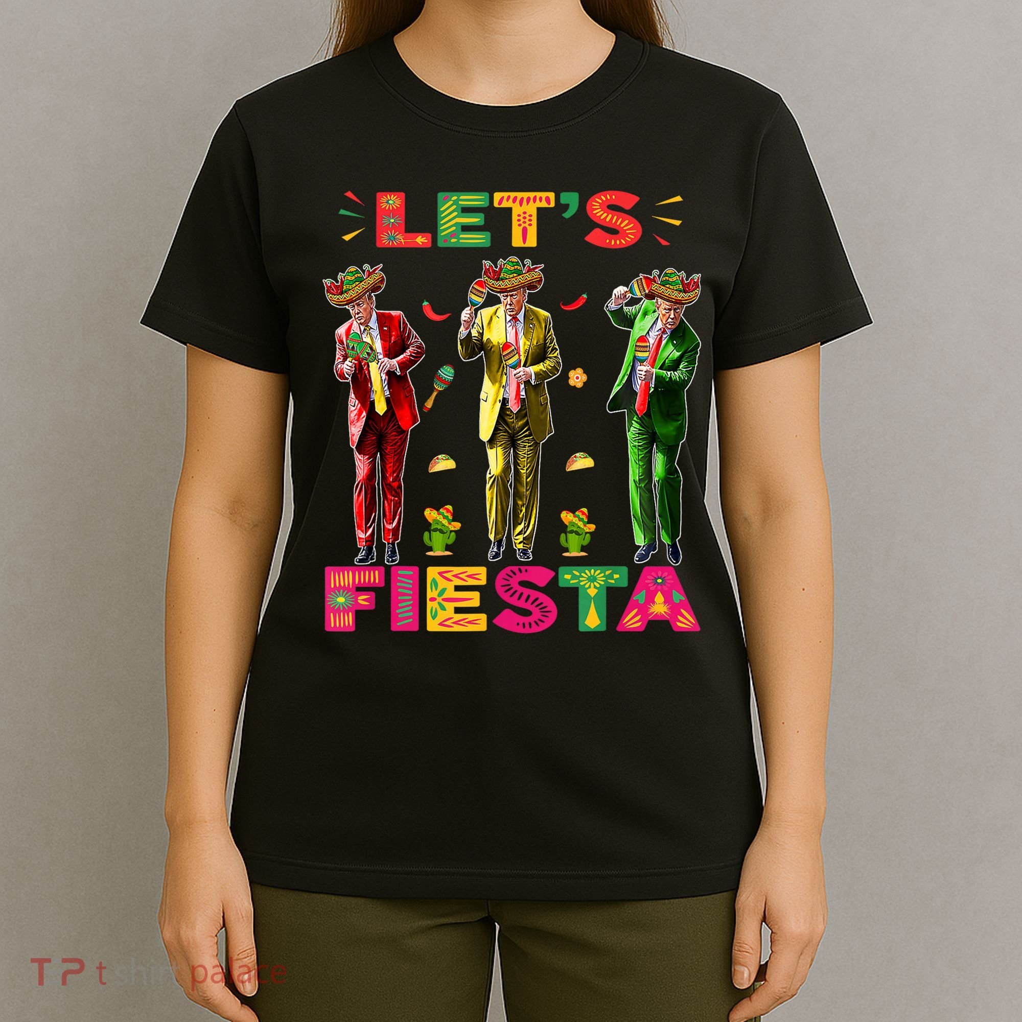 Cinco De Mayo Trump Taco Funny Dancing Trump Let's Fiesta T-Shirt