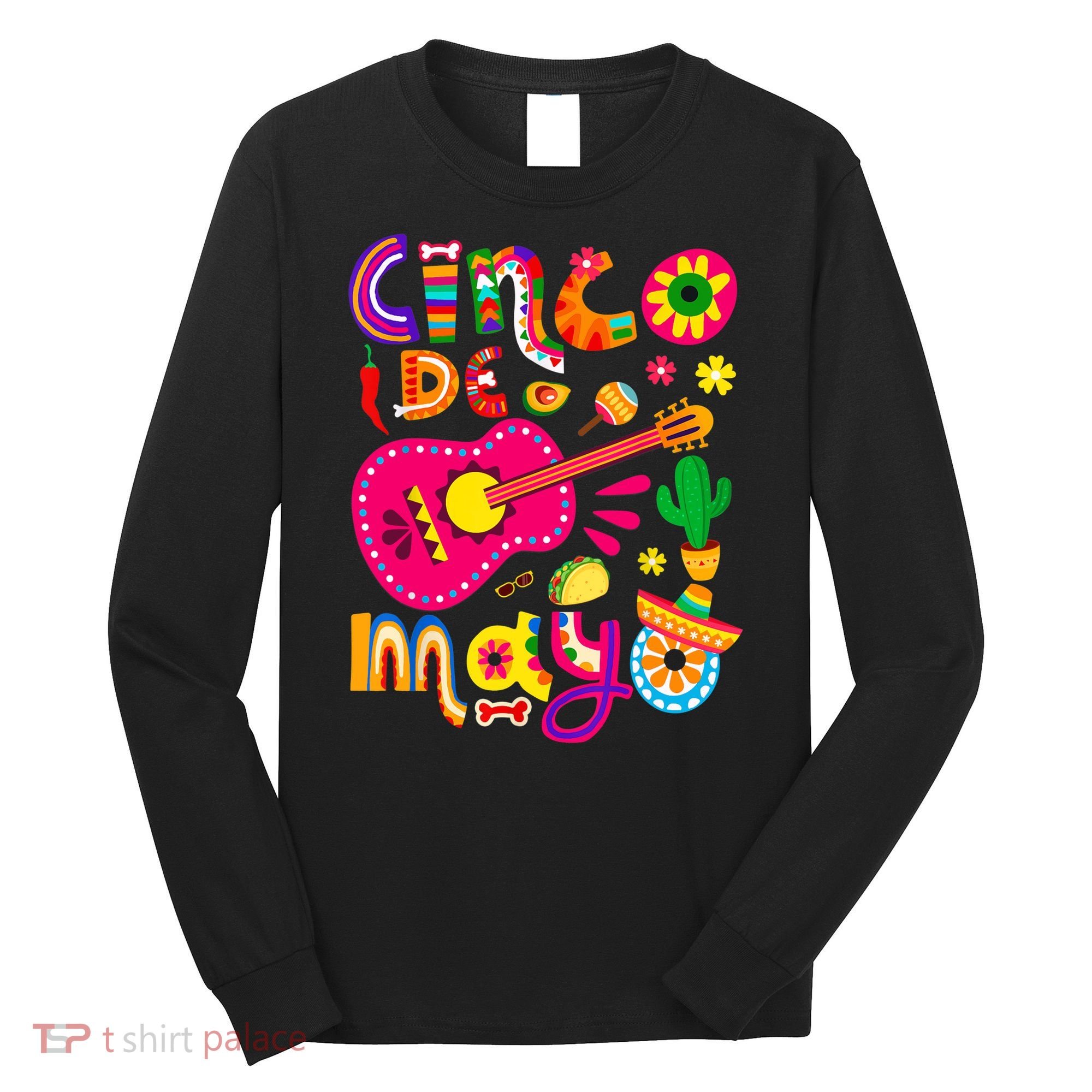 Cinco De Mayo Mexican Fiesta 5 De Mayo Long Sleeve Shirt