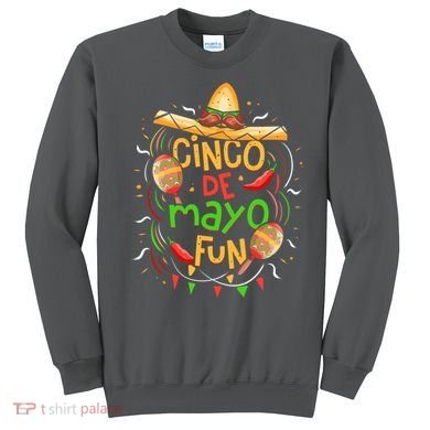 Cinco De Mayo Fun Celebration Sweatshirt