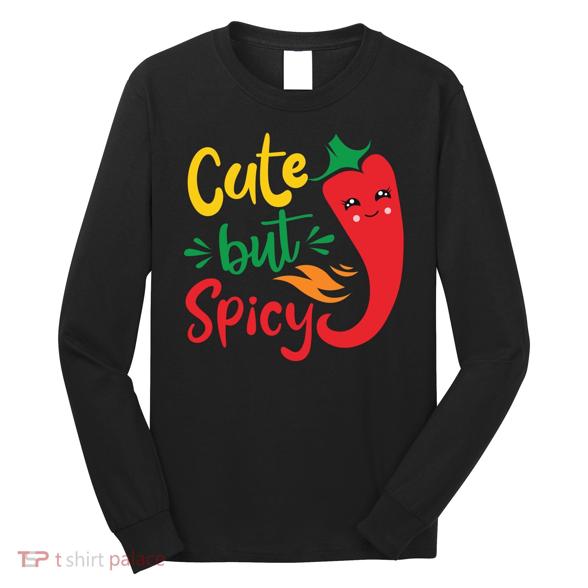 Cinco De Mayo Cute But Spicy Funny Hot Pepper Long Sleeve Shirt