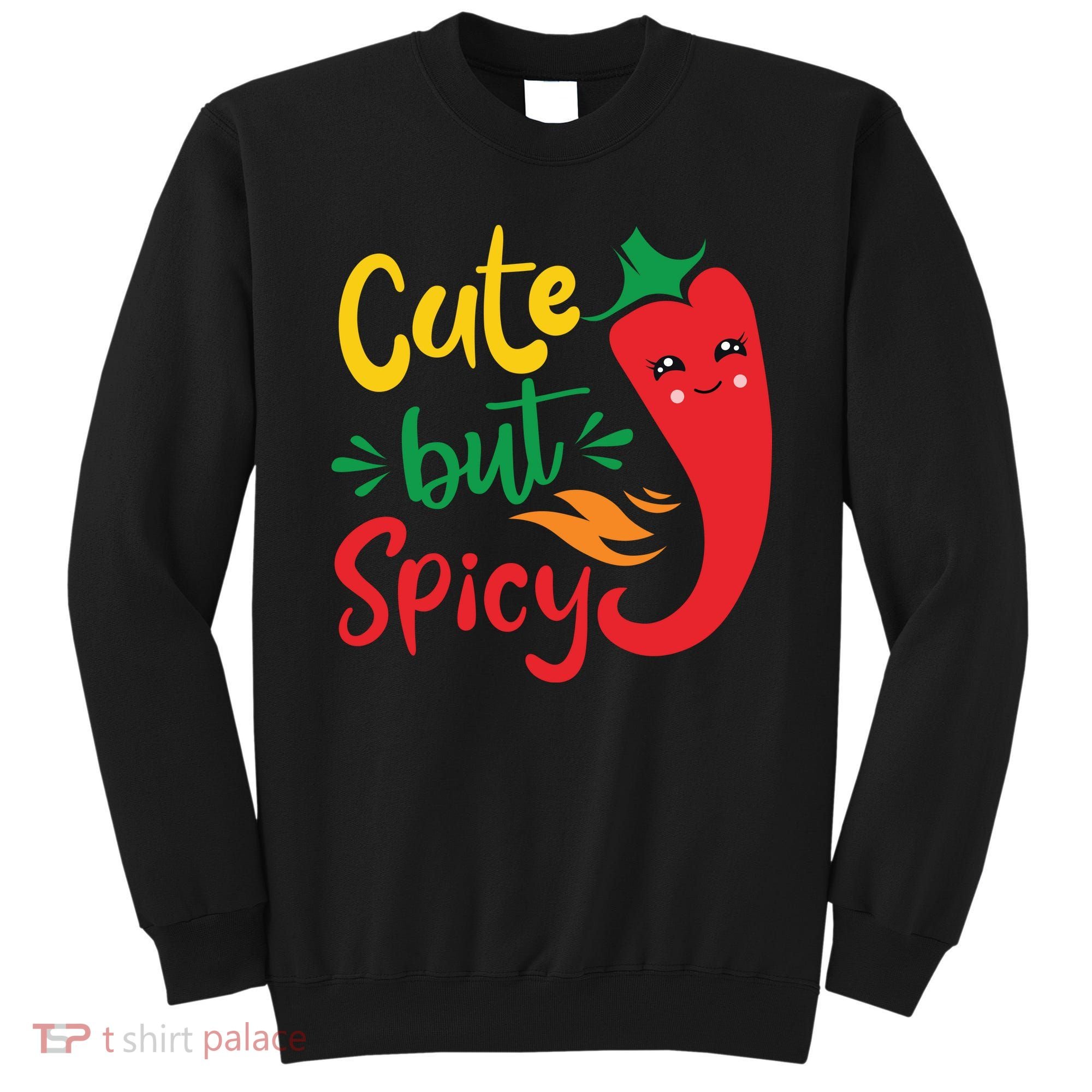 Cinco De Mayo Cute But Spicy Funny Hot Pepper Sweatshirt