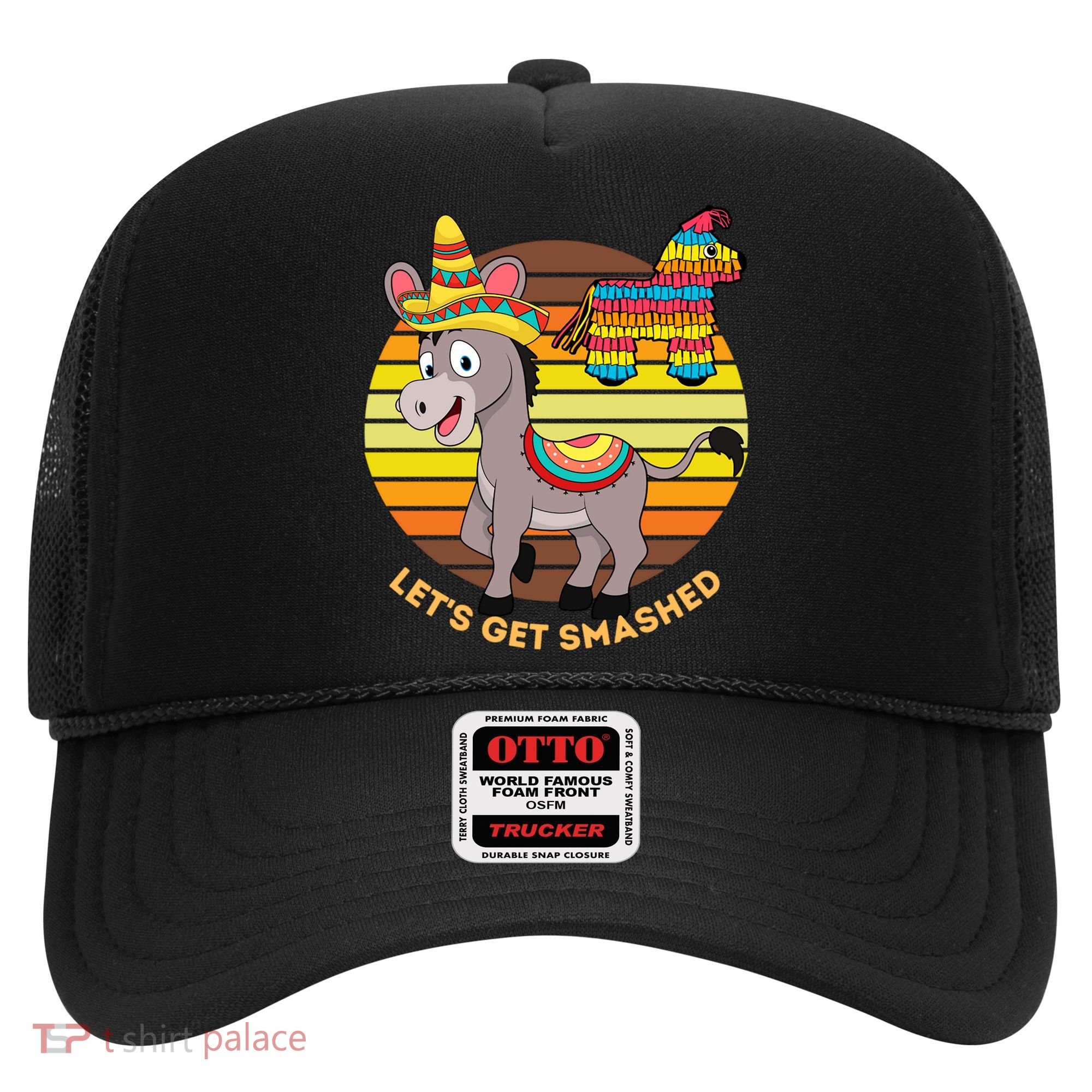 Cinco De Mayo Donkey Sombrero Wearing Burro Lets Get Smashed Gift Hat