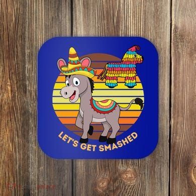 Cinco De Mayo Donkey Sombrero Wearing Burro Lets Get Smashed Gift Coaster