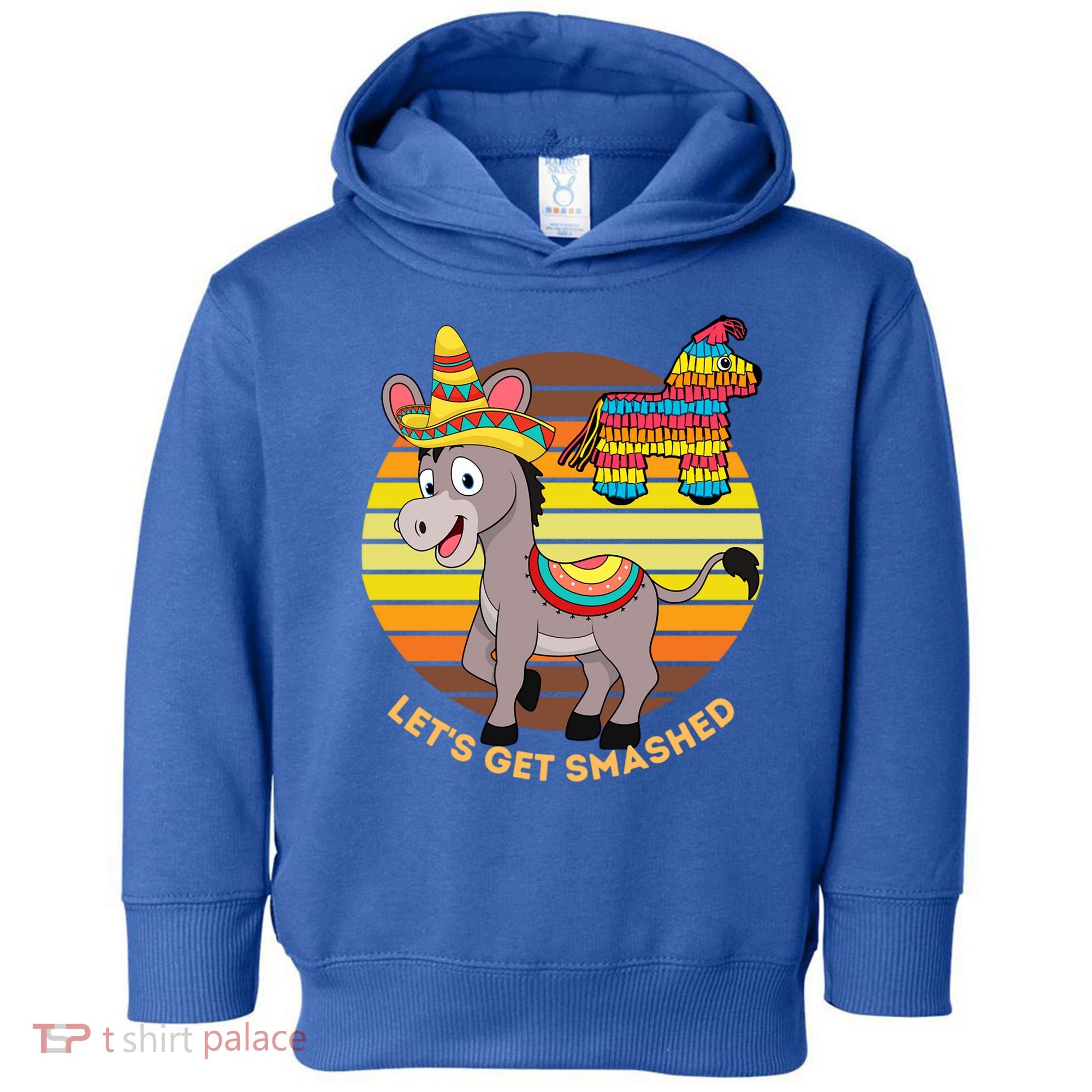 Cinco De Mayo Donkey Sombrero Wearing Burro Lets Get Smashed Gift Toddler Hoodie