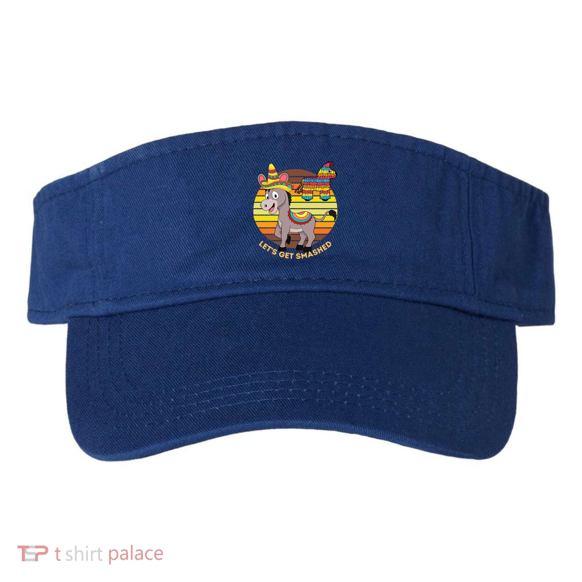 Cinco De Mayo Donkey Sombrero Wearing Burro Lets Get Smashed Gift Visor