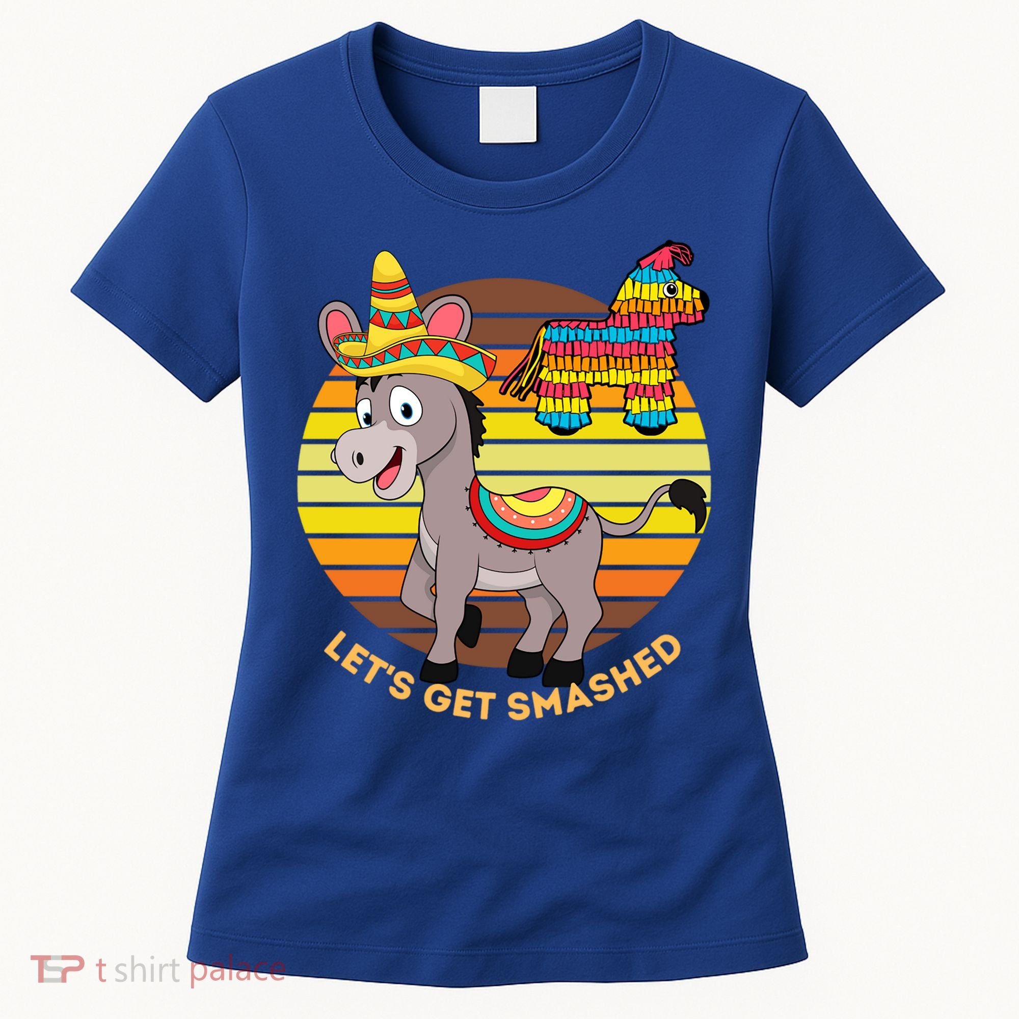 Cinco De Mayo Donkey Sombrero Wearing Burro Lets Get Smashed Gift Women's T-Shirt
