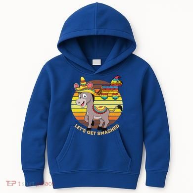 Cinco De Mayo Donkey Sombrero Wearing Burro Lets Get Smashed Gift Kids Hoodie