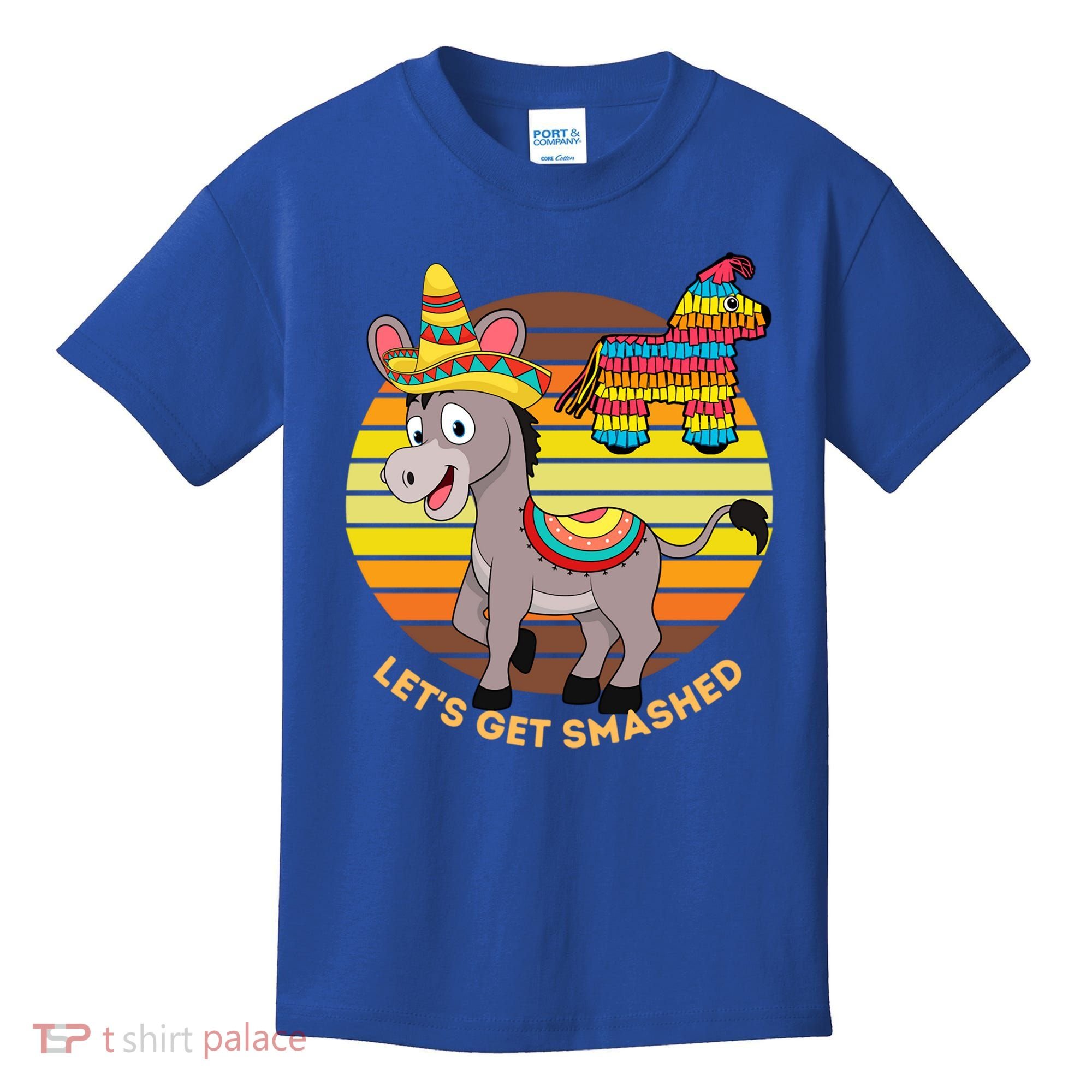 Cinco De Mayo Donkey Sombrero Wearing Burro Lets Get Smashed Gift Kids T-Shirt