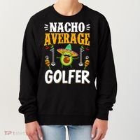 Cinco De Mayo Nacho Average Golfer Golfing Mexican Fiesta Women's Sweatshirt thumb 0