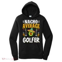 Cinco De Mayo Nacho Average Golfer Golfing Mexican Fiesta Women's Hoodie thumb 0